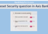 How to reset security question in AXIS bank